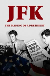 JFK: Становление президента (2017)